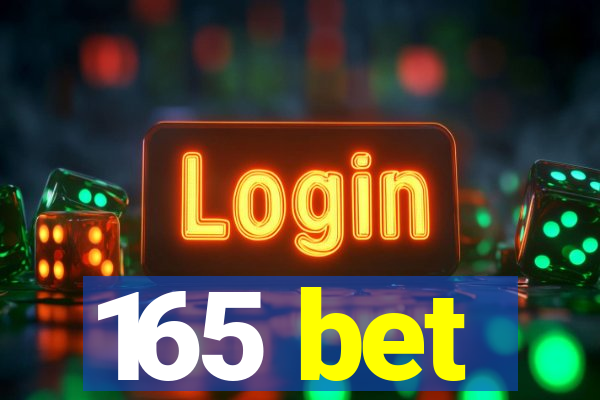 165 bet